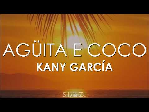 Kany García - Agüita e Coco (Letra)