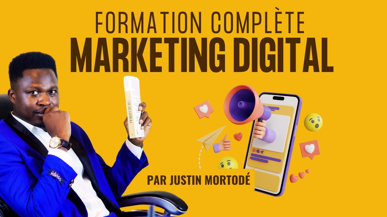 Formation complète en Marketing Digital par Justin Mortodé   Séminaire Pratique