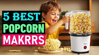 Top 5 Best Popcorn Makers 2025 | Popcorn Machines Buying Guide