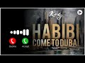 Habibi Come To Dubai Ringtone Love Ringtone Trending Ringtone 2023 Naem Suthar