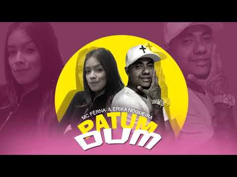 Mc Férna & Erika Nogueira - Patumdum (Dj Koringa MPC & Petter)