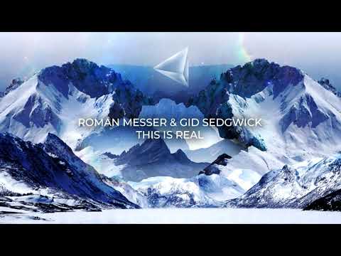 Roman Messer & Gid Sedgwick - This Is Real