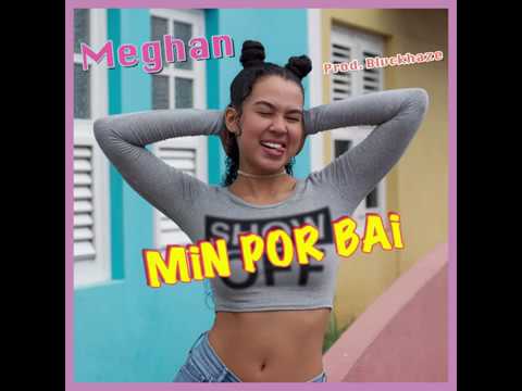 Meghan - Min Por Bai (Prod. Blvckhaze)