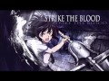 Strike The Blood+Rock Kishida Kyoudan & THE ...