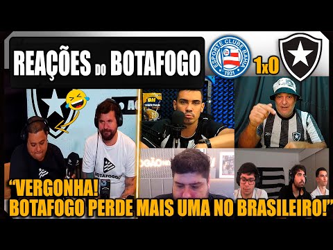 REAÇÕES BOTAFOGUENSES - BAHIA 1x0 BOTAFOGO - BRASILEIRÃO - VAMOS RIR DO BOTAFOGO!