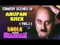 Anupam Kher S Best Comedy Scenes Shola Aur Shabnam Jukebox 1