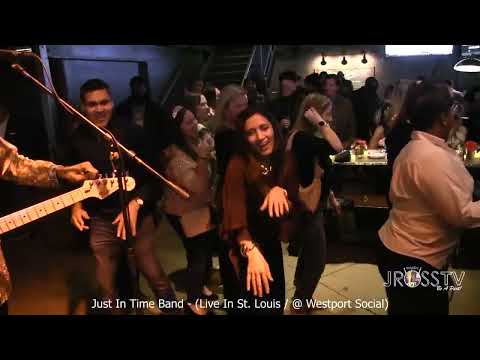 James Ross @ Just In Time Band - "Live At Westport Social" - www.Jross-tv.com (St. Louis)