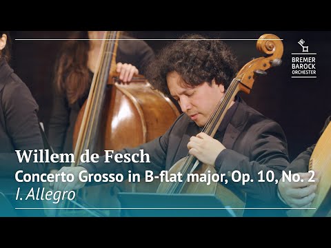 Willem de Fesch: Concerto Grosso in B-flat major, Op. 10, No. 2, I. Allegro – Bremer Barockorchester