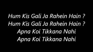 Atif Aslam&#39;s Hum Kis Gali ( Dance Mix )&#39;s Lyrics