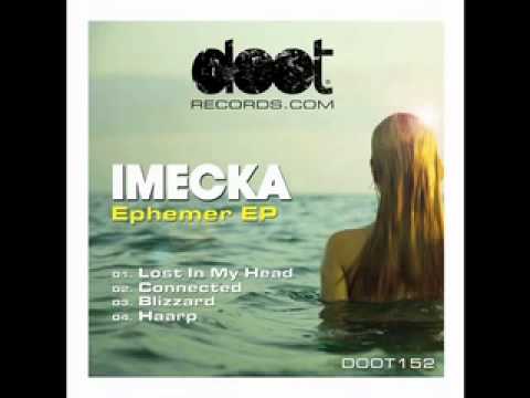 IMECKA_Lost In My Head (Original Mix) [ Low Quality ]