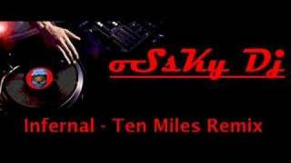 Infernal - Ten Miles [OsskyDj House Remix]