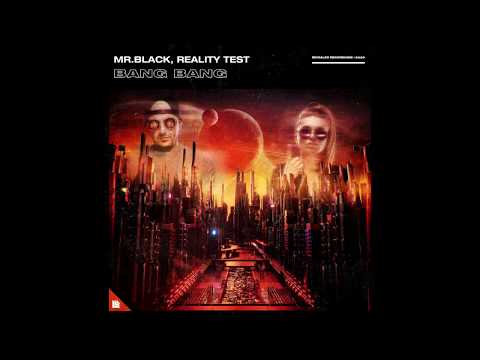 MR.BLACK & Reality Test - Bang Bang