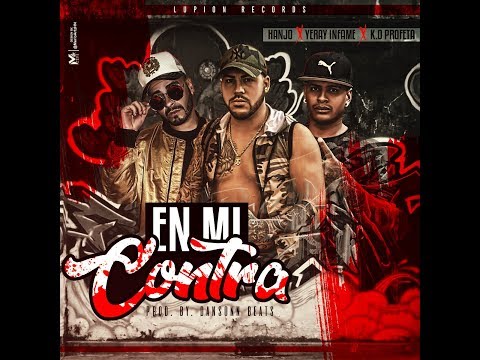 YERAY INFAME ✘ HANJO ✘ K.O PROFETA - EN MI CONTRA [Video Lyric]