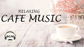 Jazz & Bossa Nova Music - Relaxing Cafe Music - Music For Work, Study Sleep - Background Music