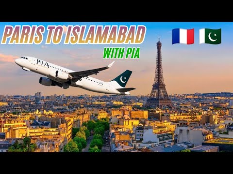Paris to islamabad with PIA | France to Pakistan | PIA flight experience 