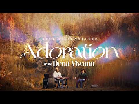 Session d'adoration spontanée (dans la forêt) - @DenaMwana ​- EMCI Musique