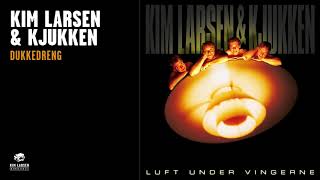 Kim Larsen &amp; Kjukken - Dukkedreng (Officiel Audio Video)