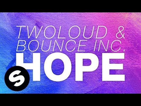 twoloud & Bounce Inc. - Hope (Extended Mix)