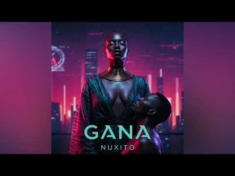 Nuxito - Gana