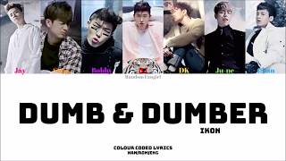 Download lagu iKON (아이콘) - DUMB & DUMBER (덤앤더머) [Colour Coded Lyrics Han/Rom/Eng] mp3
