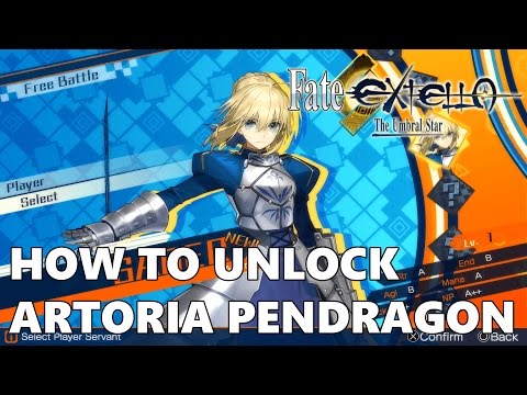 Fate Extella The Umbral Star - How to unlock Artoria Pendragon/Saber