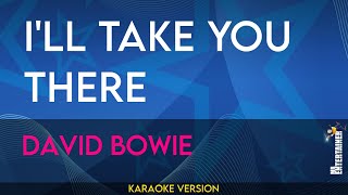 I&#39;ll Take You There - David Bowie (KARAOKE)