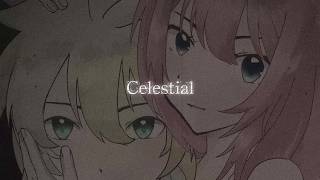 セレスティアル-鏡音レン・巡音ルカ/やみくろ(celestial-Len Kagamine,Luka Megurine/yamichrome)