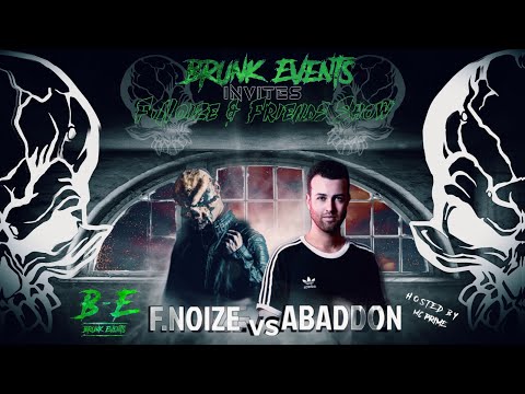 BrunkEvents Invites F. Noize & Friends Show Hosted by MC Prime Episode 2 - F.Noize vs Abaddon