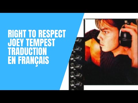 Right To Respect - Joey Tempest - Traduction en Français
