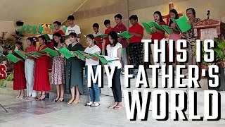 THIS IS MY FATHER&#39;S WORLD by M. D. Babcock &amp; F. L. Sheppard; arr. by C. Murphey | UCCP Chancel Choir
