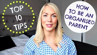 HOW TO BE AN ORGANISED MUM // ORGANIZED MOM  |  ORGANISE YOUR LIFE