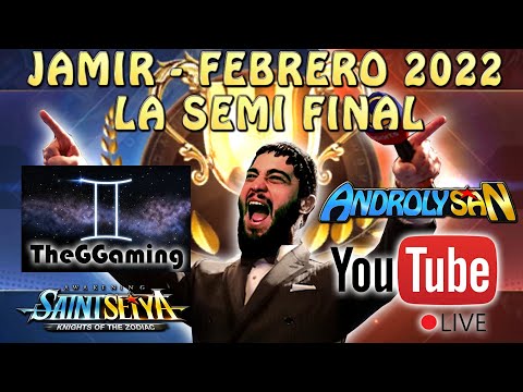 JAMIR FEBRERO 2022 - LA SEMI FINAL CON THEGGAMING!! Saint Seiya Awakening