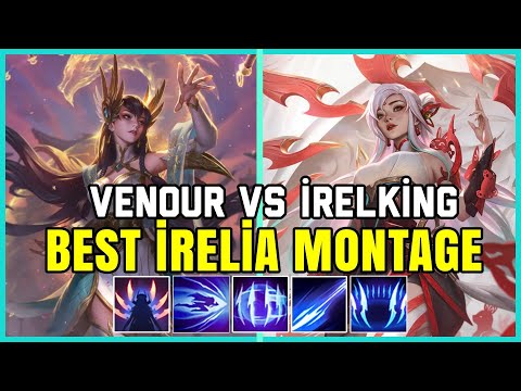 VENOUR VS İRELKİNG - INSANE İRELİA MONTAGE | Best İrelia Plays