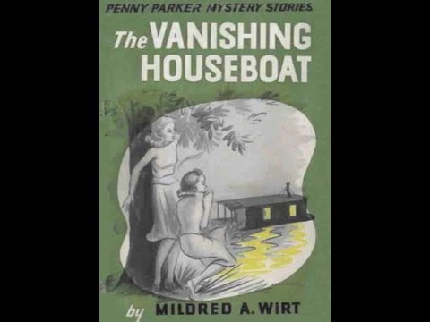 Penny Parker Mystery Stories - The Vanishing Houseboat  by Mildred A Wirt | Read by Grandmama