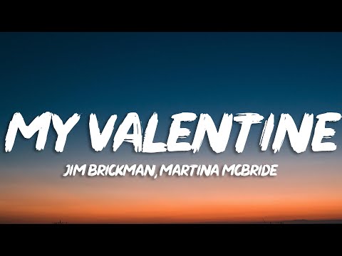 Jim Brickman, Martina McBride - My Valentine (Lyrics)