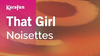 Karaoke That Girl - Noisettes *