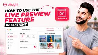 How to Use the Live Preview Feature in Elfsight in 2026