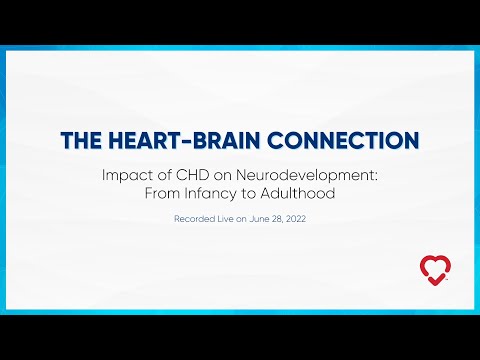 HC 2022: The Impact of CHD on Neurodevelopment - From Infancy to Adulthood
