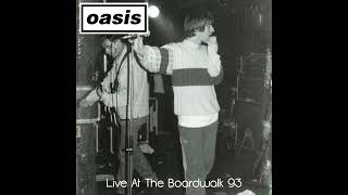 Oasis - I Will Show (Live At The Manchester Boardwalk)