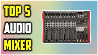 T op 5 Best Audio Mixers for Home Studio of {2025} – Ultimate Buyer’s Guide!