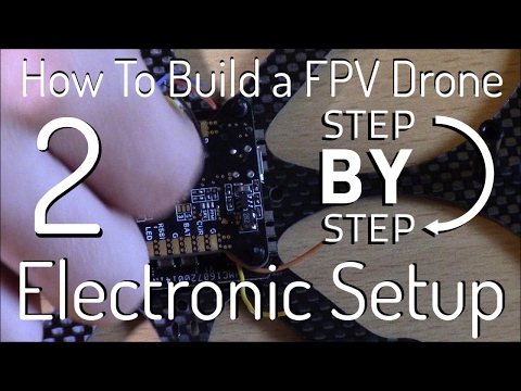 How to Build an FPV Racing Drone Quadcopter | Step 2: Electronics