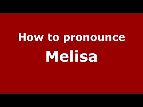 How to pronounce Melisa (Spanish/Argentina) - PronounceNames.com