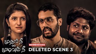 Mudhal Nee Mudivum Nee - Deleted Scene Video 3 @ZEE5 video