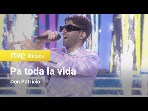 Don Patricio - Pa toda la vida (Feliz 2021 RTVE)