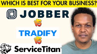 Jobber vs Tradify vs ServiceTitan | Best Field Service Management Software for Your Business
