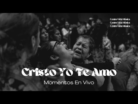 Cristo Yo Te Amo | Momentos En Vivo (Video)