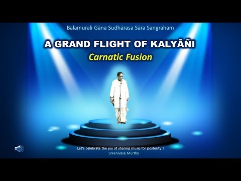 A grand flight of Kalyani... for those who love fusion or otherwise