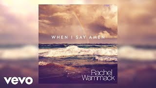 Rachel Wammack When I Say Amen