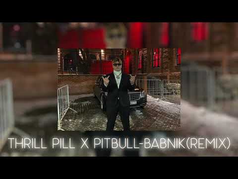 THRILL PILL X PITBULL-Бабник(waira remix)