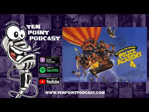Police Academy 4 - Ten Point Podcast S06 Ep18